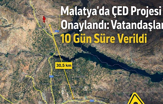 Malatya'da ÇED Projesi Onaylandı: Vatandaşlara 10 Gün Süre Verildi