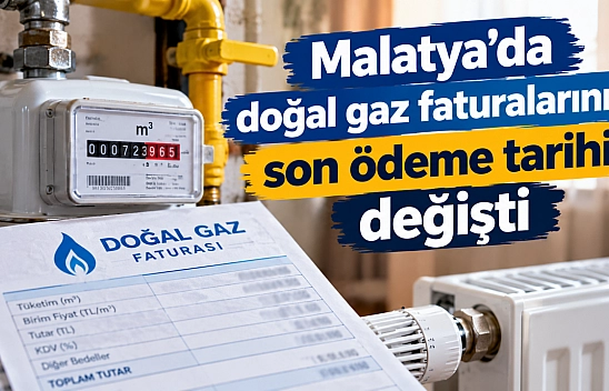 Malatya'da doğal gaz faturalarının son ödeme tarihi değişti