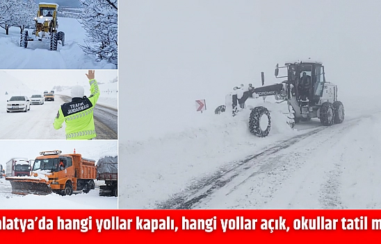 Malatya'da hangi yollar kapalı, hangi yollar açık?