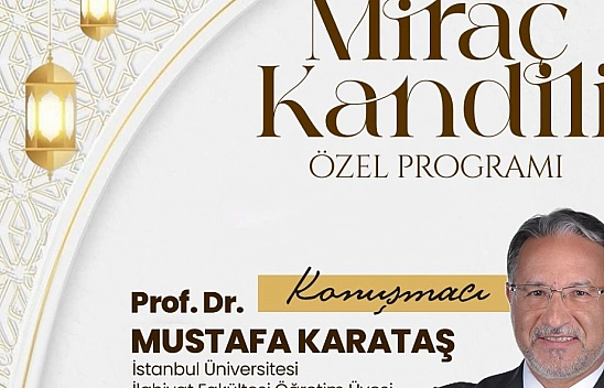 Malatya'da Miraç Kandili özel programı düzenlenecek