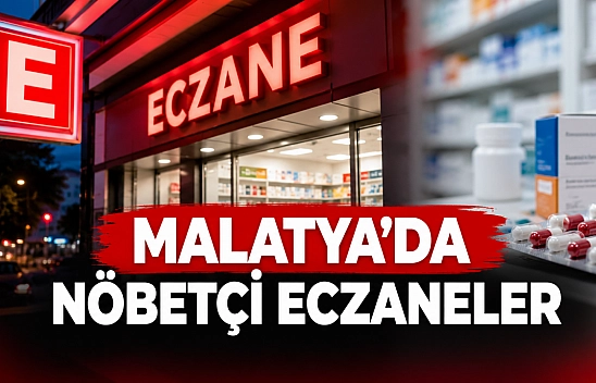 Malatya'da nöbetçi eczaneler neler? İşte 15 Ekim nöbetçi eczane listesi