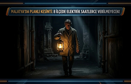 Malatya'da Planlı Kesinti: 8 İlçede Elektrik Saatlerce Verilmeyecek!