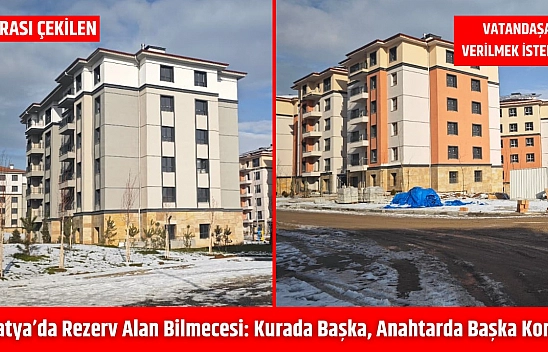 Malatya'da rezerv alan bilmecesi: Kurada başka, anahtarda başka konut!