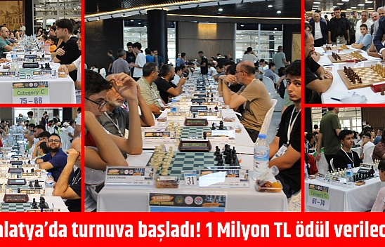 Malatya'da 1 milyon TL ödüllü turnuva başladı!
