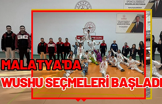 Malatya'da Wushu seçmeleri başladı