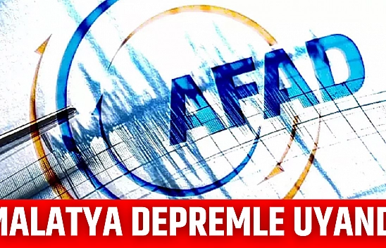 Malatya depremle uyandı