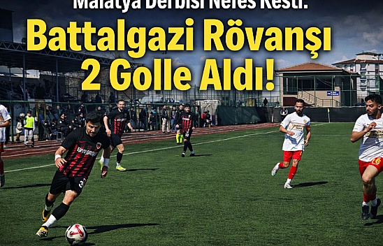 Malatya Derbisi Nefes Kesti: Battalgazi Rövanşı 2 Golle Aldı!