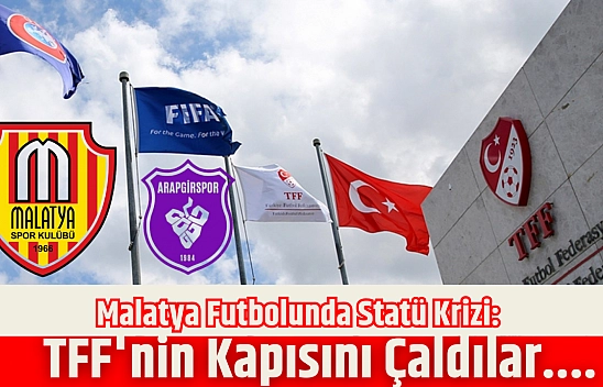 Malatya Futbolunda Statü Krizi: TFF'nin Kapısını Çaldılar....