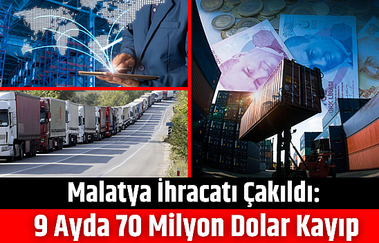 Malatya ihracatı çakıldı: 9 ayda 70 milyon dolar kayıp
