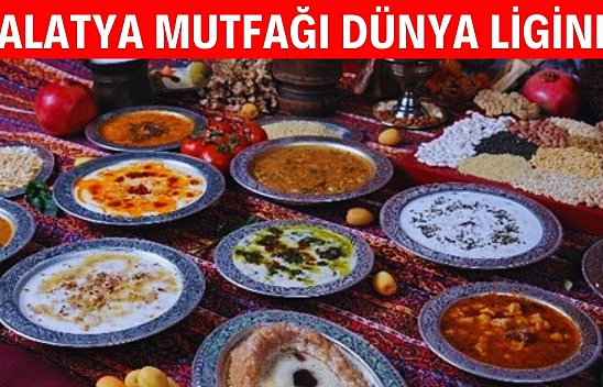 Malatya mutfağı dünya liginde