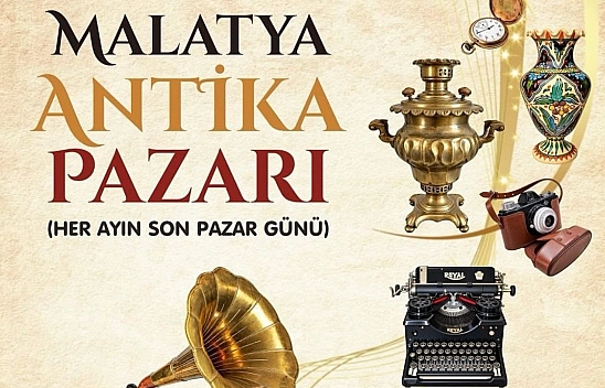 Malatya'nın ilk Antika Pazarı kapılarını açıyor!
