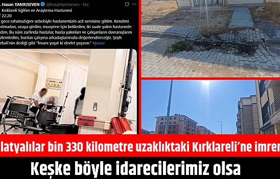 Malatyalılar bin 330 kilometre uzaklıktaki Kırklareli'ne imrendi: Keşke böyle idarecilerimiz olsa