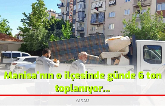 Manisa'nın o ilçesinde günde 6 ton toplanıyor...