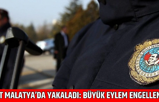 MİT Malatya'da Yakaladı: Büyük Eylem Engellendi