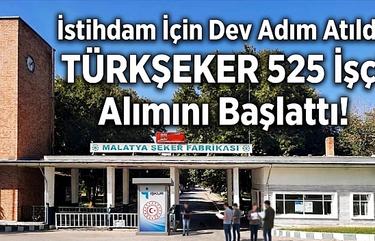İstihdam İçin Dev Adım Atıldı: TÜRKŞEKER 525 İşçi Alımını Başlattı!