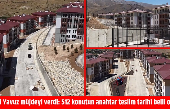 Vali Yavuz müjdeyi verdi: 512 konutun anahtar teslim tarihi belli oldu