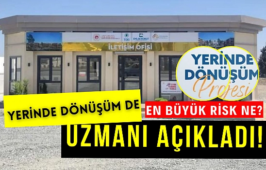 Yerinde dönüşümde en büyük risk ne? Uzmanı Malatya'da zemini sağlam yere dikkat çekti!