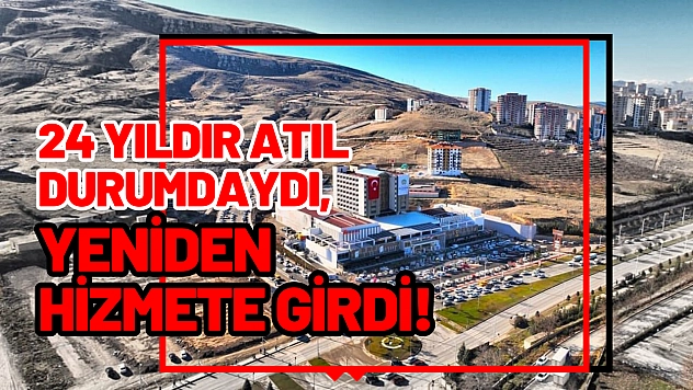 24 yıldır atıl durumdaydı, yeniden hizmete girdi!