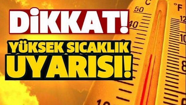 5 il için sıcaklık uyarısı