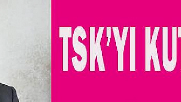 TSK'yı kutluyorum