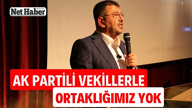 Ak Partili vekillerle ortaklığımız yok