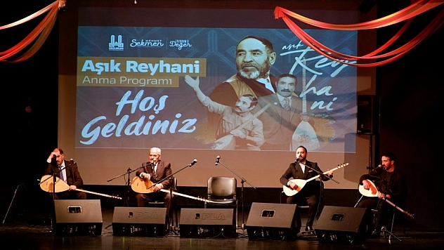 Aşık Reyhani memleketinde anıldı