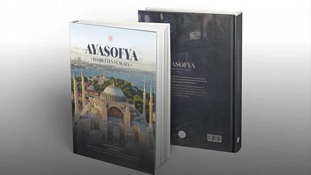 'Ayasofya: Hasretten Vuslata-Nesillerin Hasreti, Milletin Sesi' kitabı yayımlandı