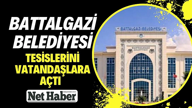 Battalgazi Belediyesi tesislerini vatandaşa açtı