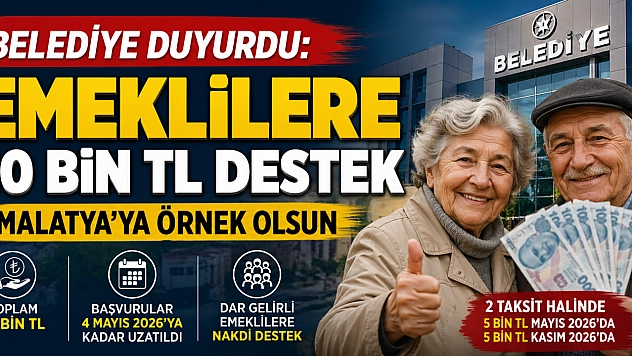 Belediye emeklilere 10 bin TL destek verecek: Malatya'ya örnek olsun