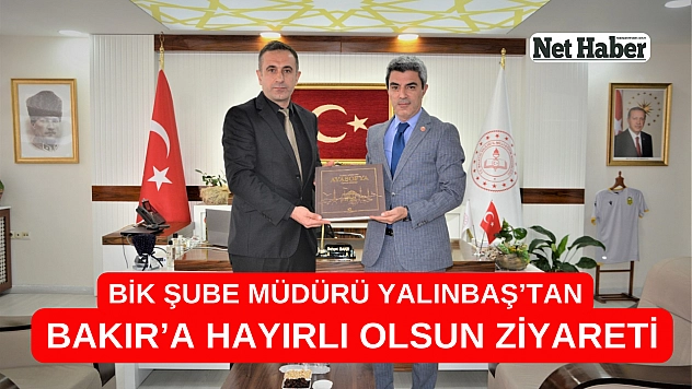 BİK Şube Müdürü'nden hayırlı olsun ziyareti