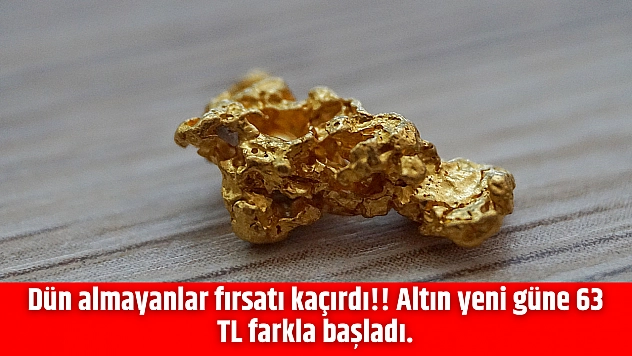 Dün almayanlar fırsatı kaçırdı!! Altın yeni güne 63 TL farkla başladı.