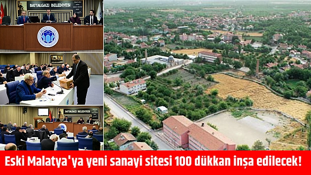 Eski Malatya'ya yeni sanayi sitesi 100 dükkan inşa edilecek!