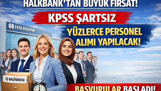 Halkbank'tan Büyük Fırsat: KPSS Şartsız Yüzlerce Personel Alımı Yapılacak