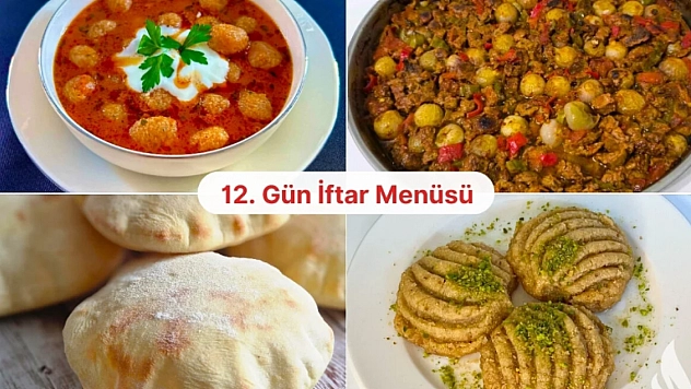 İftarın 12. Günü Menüsü Belli Oldu: Yok Böyle Lezzet!
