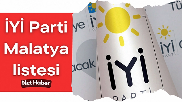 İYİ Parti Malatya listesi