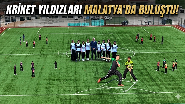 Kriketin yıldızları Malatya'da buluştu!