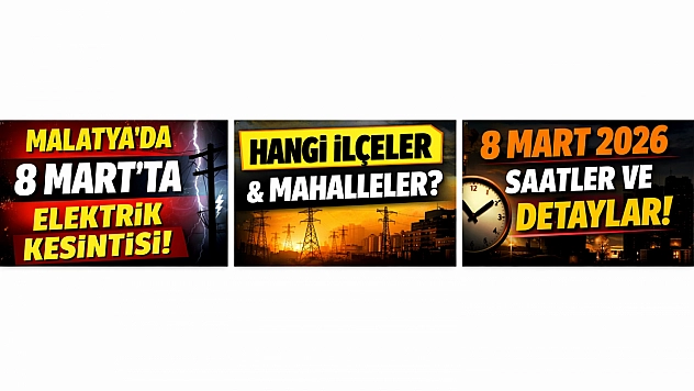 Malatya'da 8 Mart'ta Planlı Elektrik Kesintisi: Hangi İlçeler Etkilenecek?