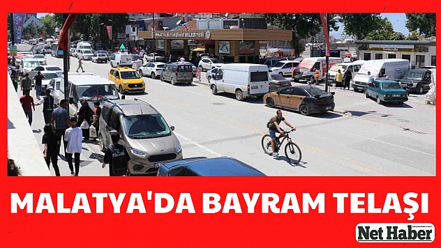 Malatya'da bayram telaşı