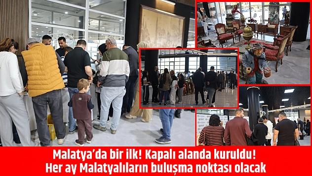 Malatya'da bir ilk! Kapalı alanda kuruldu! Her ay Malatyalıların buluşma noktası olacak