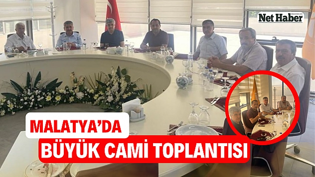 Malatya'da büyük cami toplantısı