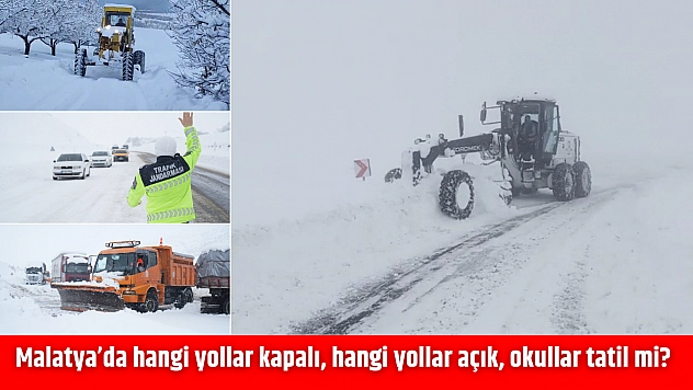 Malatya'da hangi yollar kapalı, hangi yollar açık?