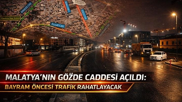 Malatya'nın Gözde Caddesi Açıldı: Bayram Öncesi Trafik Rahatlayacak