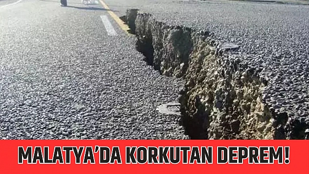 Malatya'da korkutan deprem!