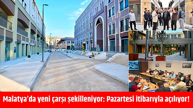 Malatya'da yeni çarşı şekilleniyor: Pazartesi itibarıyla açılıyor!