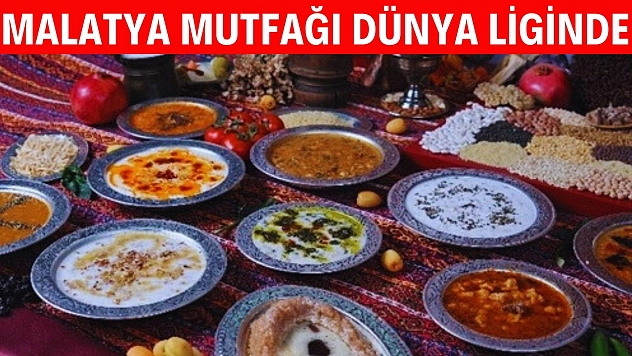 Malatya mutfağı dünya liginde