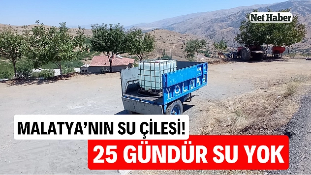Malatya'nın su çilesi! 25 gündür su yok