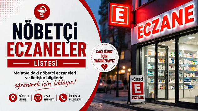 Malatya nöbetçi eczaneler: 4 Ağustos