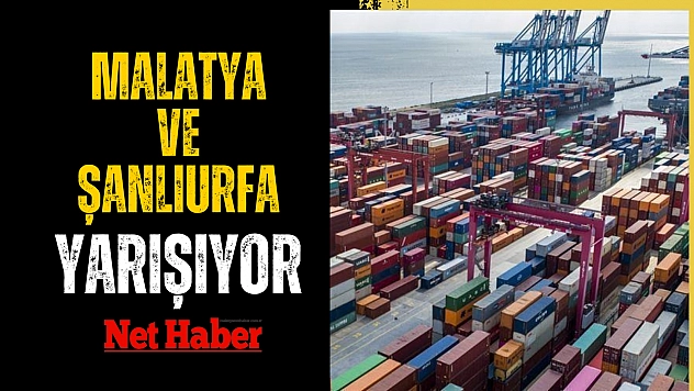 Malatya ve Şanlıurfa yarışıyor