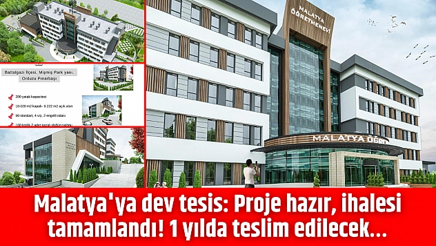 Malatya'ya dev tesis: Proje hazır, ihalesi tamamlandı! 1 yılda teslim edilecek…