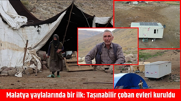 Malatya yaylalarında bir ilk: Taşınabilir çoban evleri kuruldu